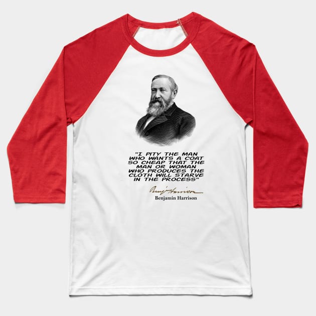 Benjamin  Harrison Quote Baseball T-Shirt by Voices of Labor